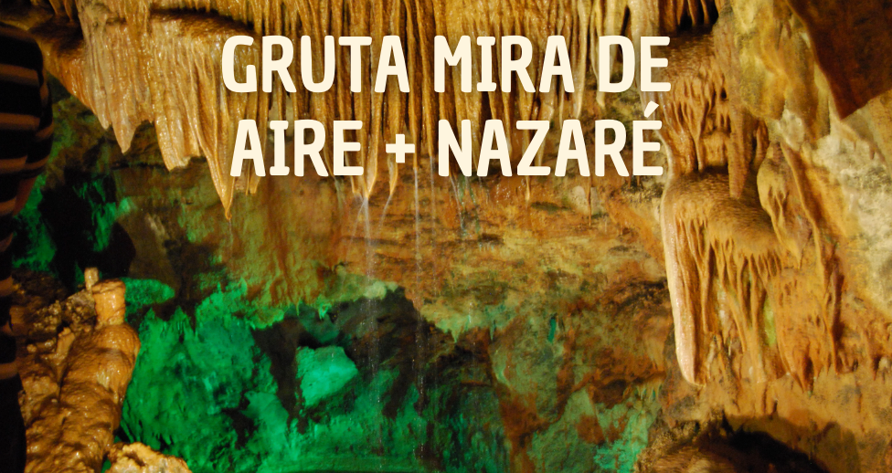 Tour Gruta Mira de Aire e Nazaré