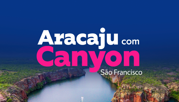 Excursão para Aracaju com Canyon Março 2024