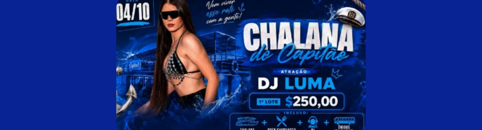 Chalana do Capitão com DJ Luma - 04/10