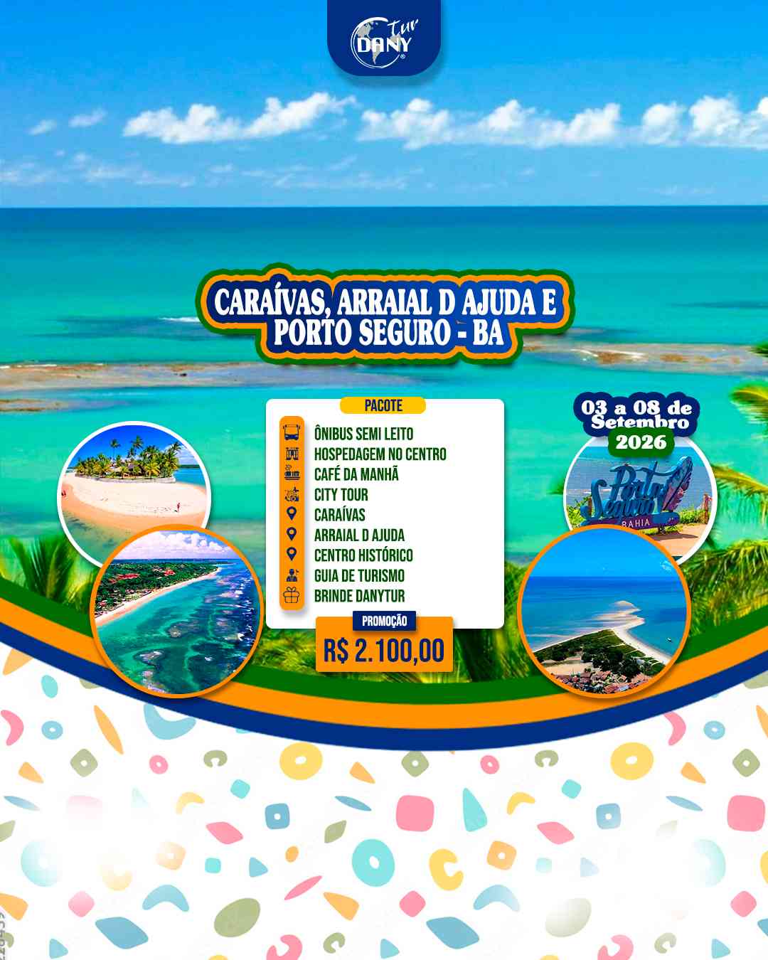 Caraivas, Arraial D'Ajuda e Port. Segu