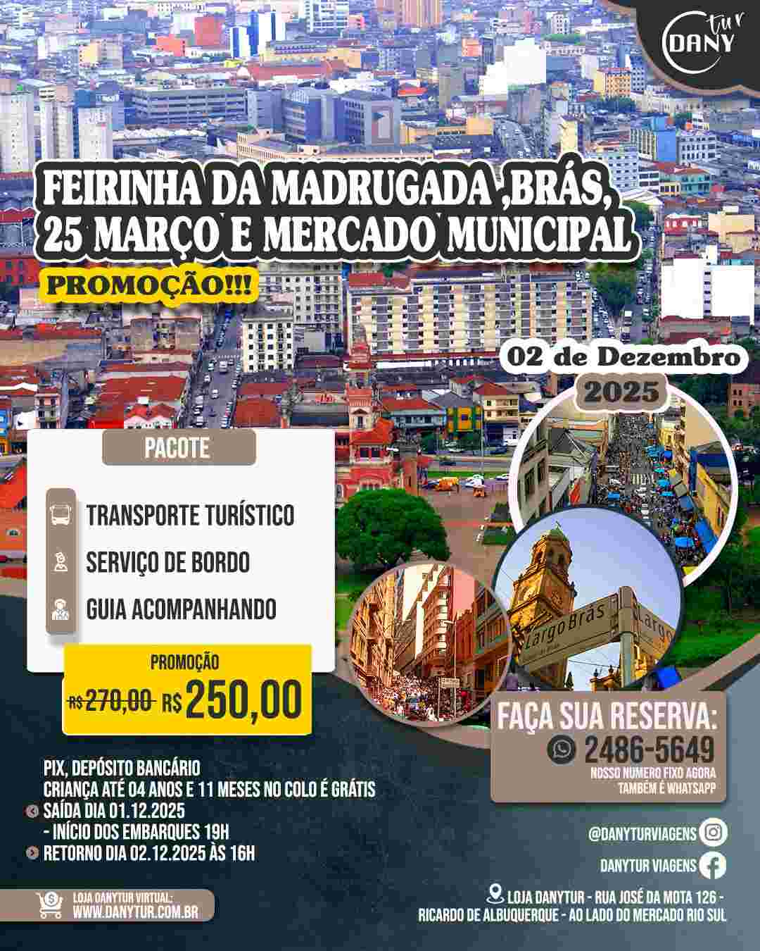 Feirinha, Brás e 25 de Março - SP