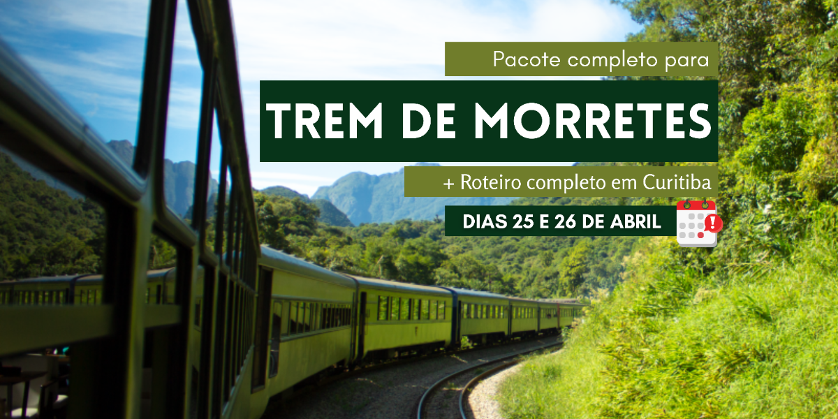 Trem de Morretes e Curitiba