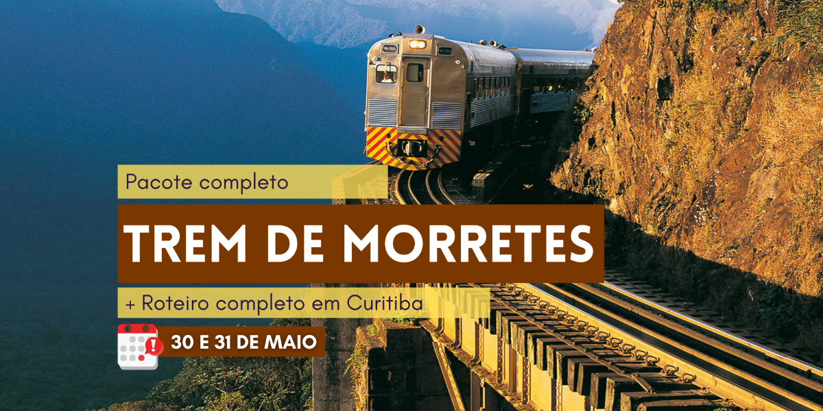 Trem de Morretes e Curitiba