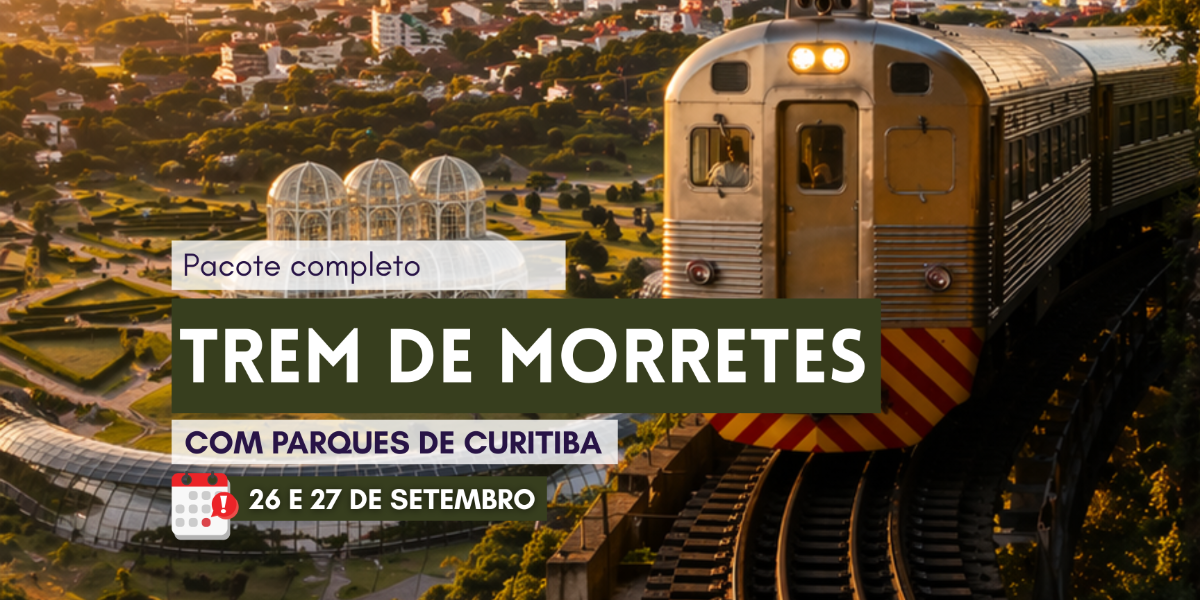 Trem de Morretes e Curitiba