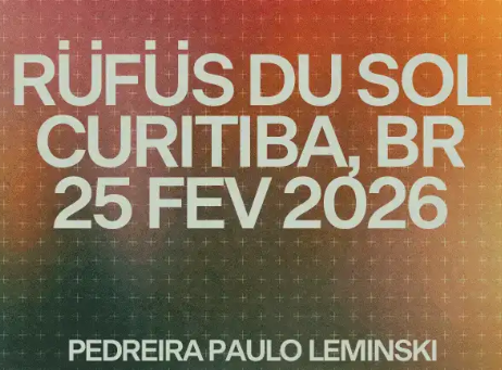 Excursão Rufus Du Sol 25/02/2026