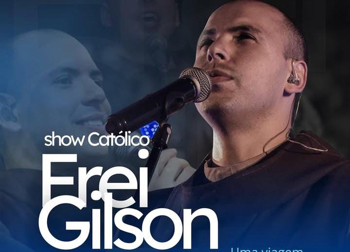 SHOW CATÓLICO - FREI GILSON