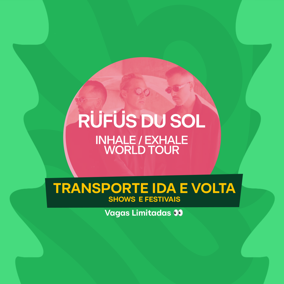 Transporte Show Rüfüs Du Sol