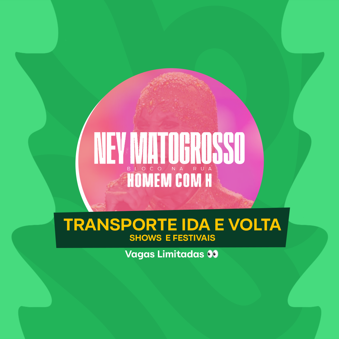 Transporte Show Ney Matogrosso