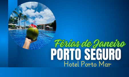 FÉRIAS DE JANEIRO PORTO SEGURO -2026