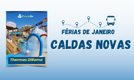 FÉRIAS DE JANEIRO EM CALDAS NOVAS