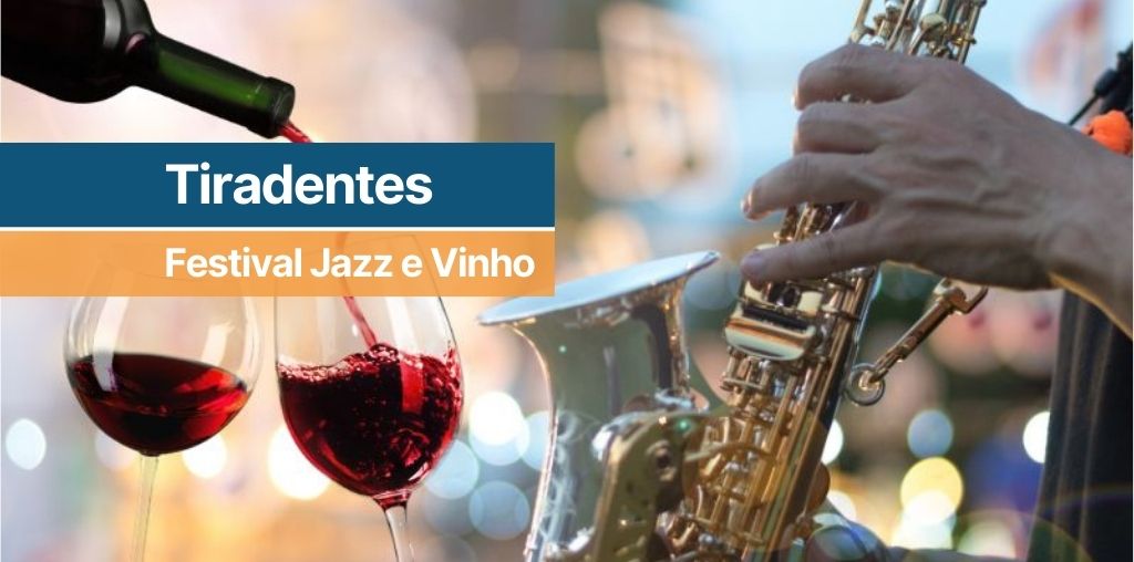 Tiradentes com Festival Jazz e Vinho