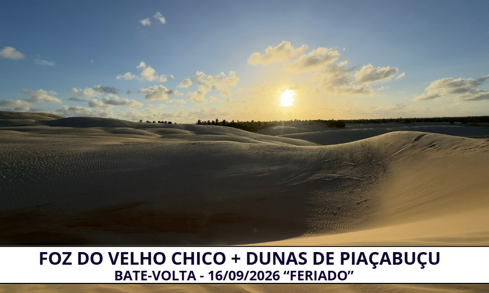 Foz do Velho Chico + Dunas de Piaçabuçu